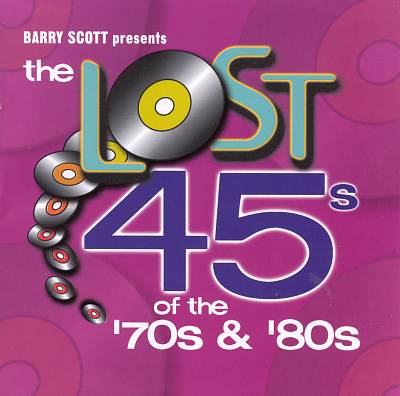 Barry Scott Presents: The Lost 45s of the '70s & '80s