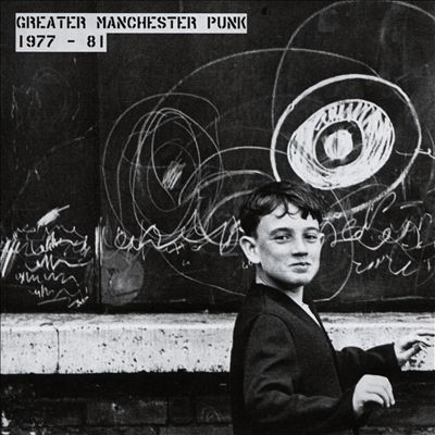 Greater Manchester Punk 1977-1981