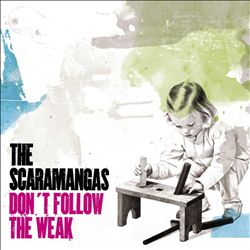 Album herunterladen The Scaramangas - Dont Follow The Weak