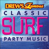 Drew's Famous Classic Surf Party Music