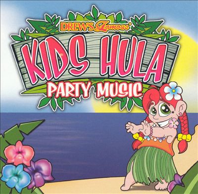 Drew's Famous Kids Hula Party Music