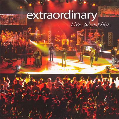 Extraordinary: Live. Worship