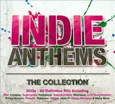 Indie Anthems: The Collection