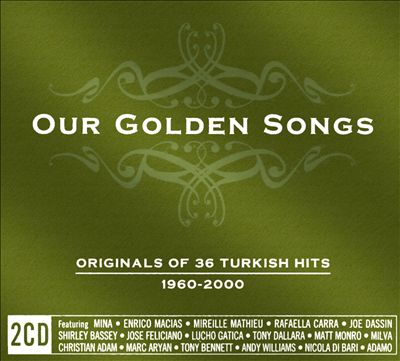 Our Golden Songs: Originals of 36 Turkish Hits, 1960-2000