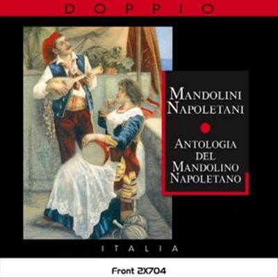 Mandolini Napoletani: Antologia del Mandolino Napoletano