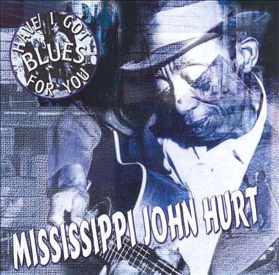 Mississippi John Hurt [Dressed to Kill]