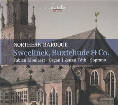 Northern Baroque: Sweelinck, Buxtehude & Co.