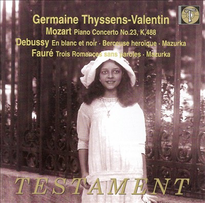 Germaine Thyssens-Valentin Plays Mozart, Debussy, Fauré