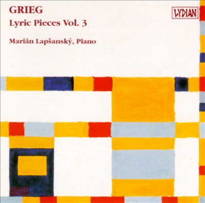 Edvard Grieg: Lyric Pieces, Vol. 3