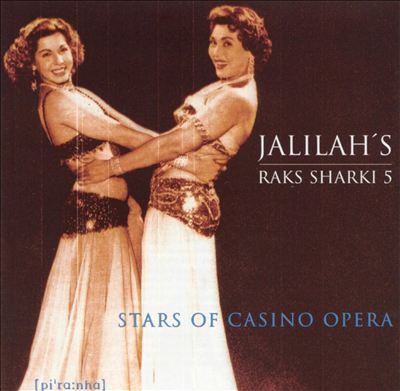 Jalilah's Raks Sharki, Vol. 5: Stars of Casino Opera