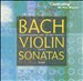 Bach: Violin Sonatas, Vol. 1