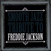 Smooth Jazz Tribute to Freddie Jackson