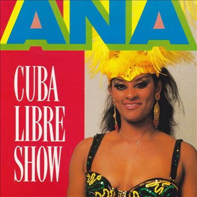 Ana: Cuba Libre Show