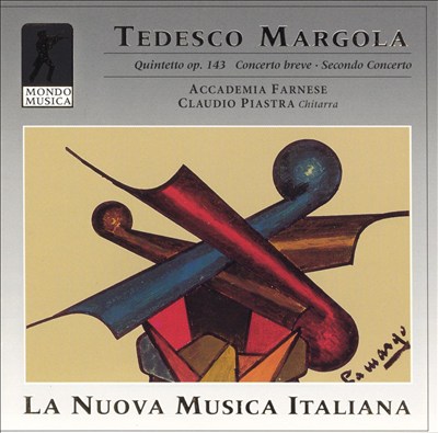 Mario Castelnuovo-Tedesco: Quintetto Op. 143; Franco Margola: Concerto breve; Secondo concerto