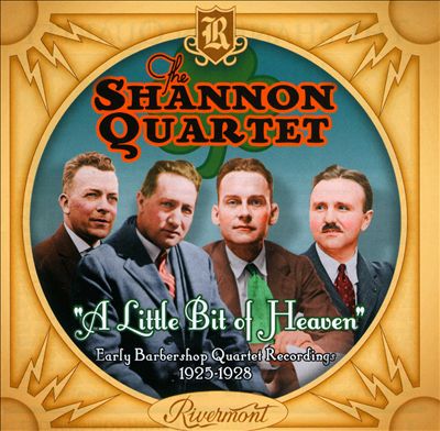 A Little Bit Of Heaven: Early Barbershop Quartet Recordings 1925-1928