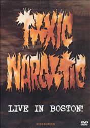 Album herunterladen Toxic Narcotic - Live In Boston