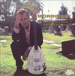 last ned album Morrissey - Redondo Beach There Is A Light That Never Goes Out