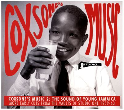 Coxsone's Music, Vol. 2: The Sound of Young Jamaica: More Early Cuts from the Vaults of Studio One 1959-63