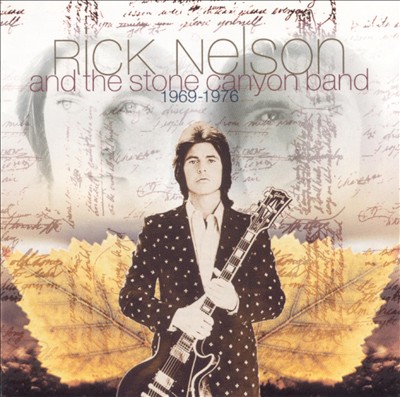 Rick Nelson & Stone Canyon Band 1969-1976