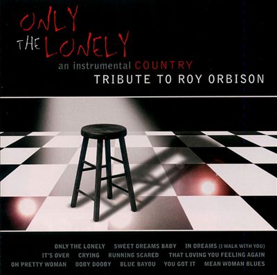 Only the Lonely: A Tribute to Roy Orbison
