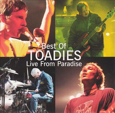 Best of Toadies: Live from Paradise