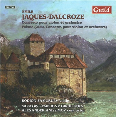 Émile Jacques-Dalcroze: Violin Concertos