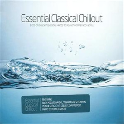 Essential Classical Chillout