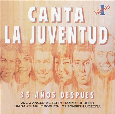 Canta La Juventud: 35 Años Despues, Vol. 1