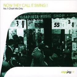 descargar álbum Various - Now They Call It Swing No 1 Chart Hits Only