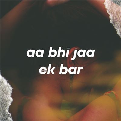 Aa Bhi Jaa Ek Bar