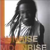 Sunrise Moonrise: The Groove Sessions