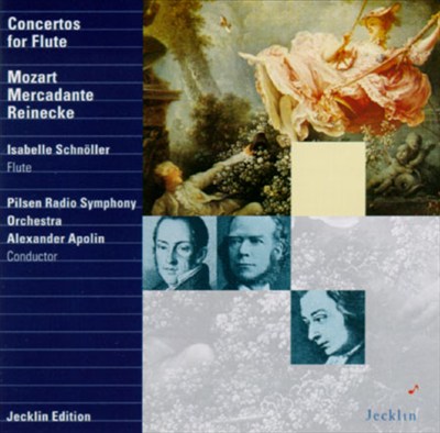Mozart, Mercadante, Reinecke: Flute Concertos