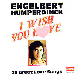 lataa albumi Engelbert Humperdinck - I Wish You Love 20 Great Love Songs