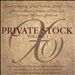 Private Stock, Vol. I