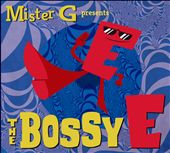 The Bossy E