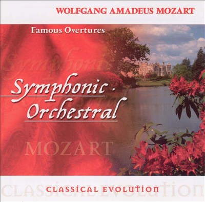 Classical Evolution: Mozart: Famous Overtures