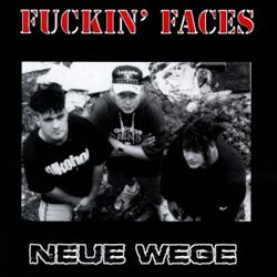 lataa albumi Fuckin' Faces - Neue Wege