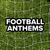 Football Anthems [2021]