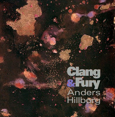 Hillborg: Clang and Fury