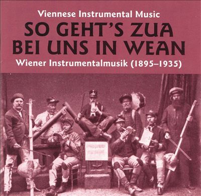 Viennese Instrumental Music: So Geht's Zua