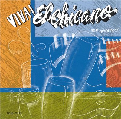 Viva El Chicano! Their Very Best