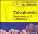 Tchaikovski: Symphonie No. 6 "Pathétique"