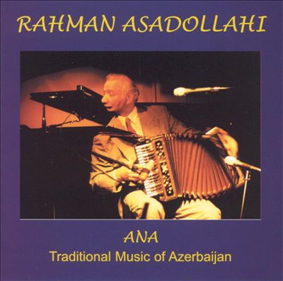 Ana: Traditional Music of Azerbaijan