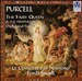 Purcell: The Fairy Queen; The Prophetess