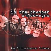In the Chamber With Mudvayne: The String Quartet Tribute
