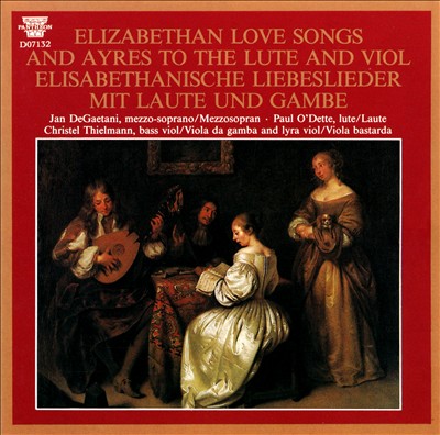 Elizabethan Love Songs and Ayres to the Lute and Viol