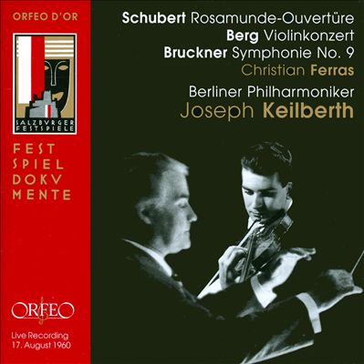 Schubert: Rosamunde-Ouvertüre; Berg: Violinkonzert; Bruckner: Symphonie No. 9