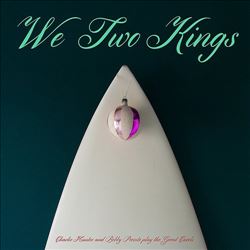 descargar álbum Charlie Hunter, Bobby Previte - We Two Kings