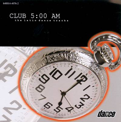 Club 5:00 AM: The Latin Dance Tracks