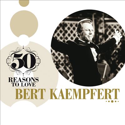 50 Reasons To Love: Bert Kaempfert